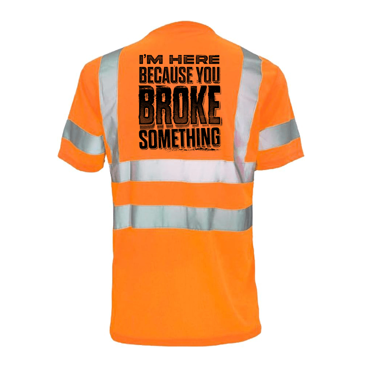 Broke Something - Reflective Safety T-Shirt - Diesel Freak