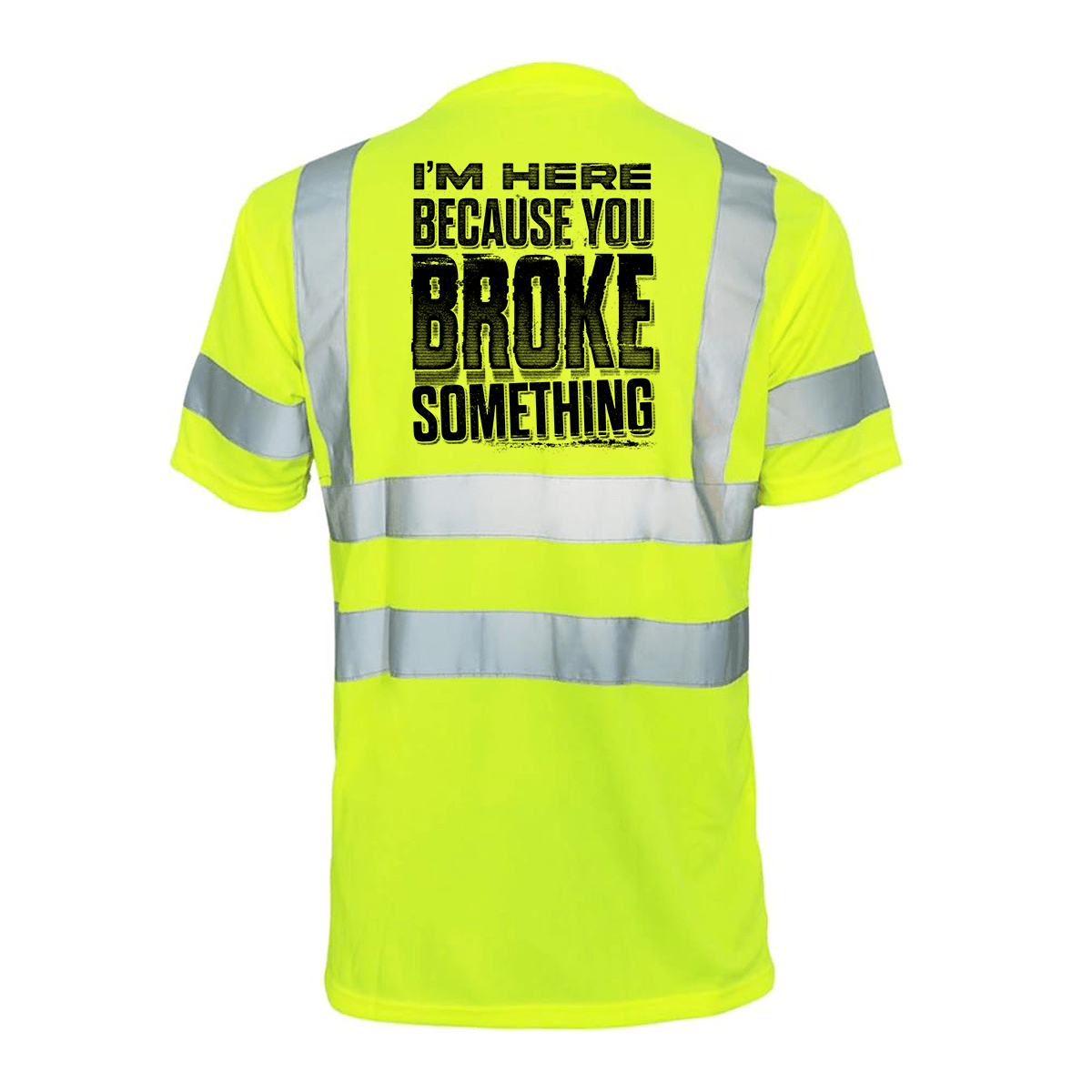 Broke Something - Reflective Safety T-Shirt - Diesel Freak