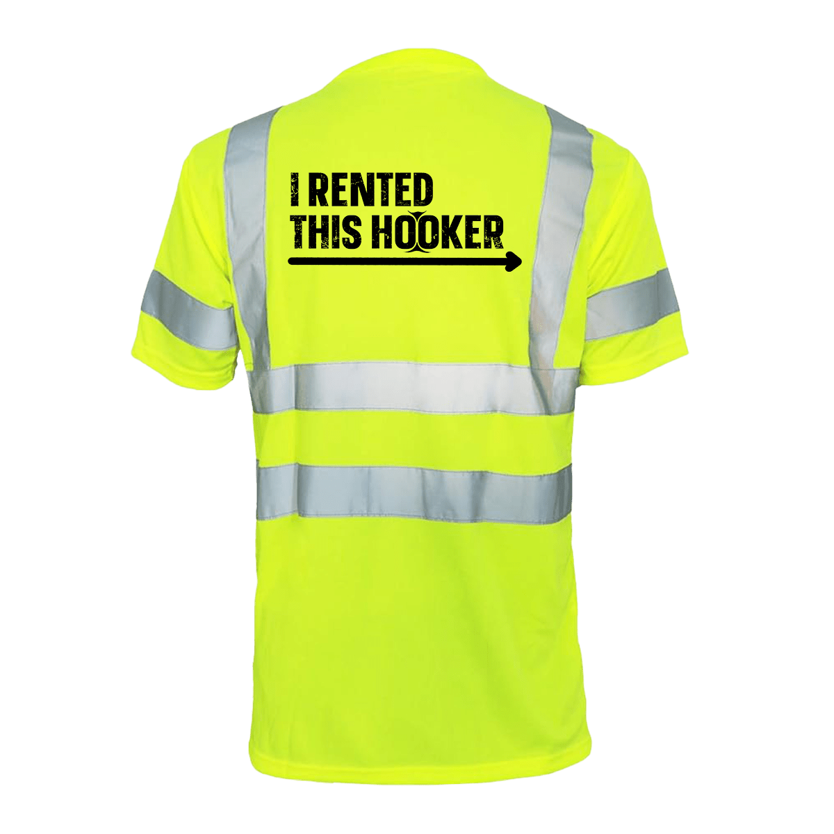 I Rented This Hooker - Reflective Safety T-Shirt - Diesel Freak