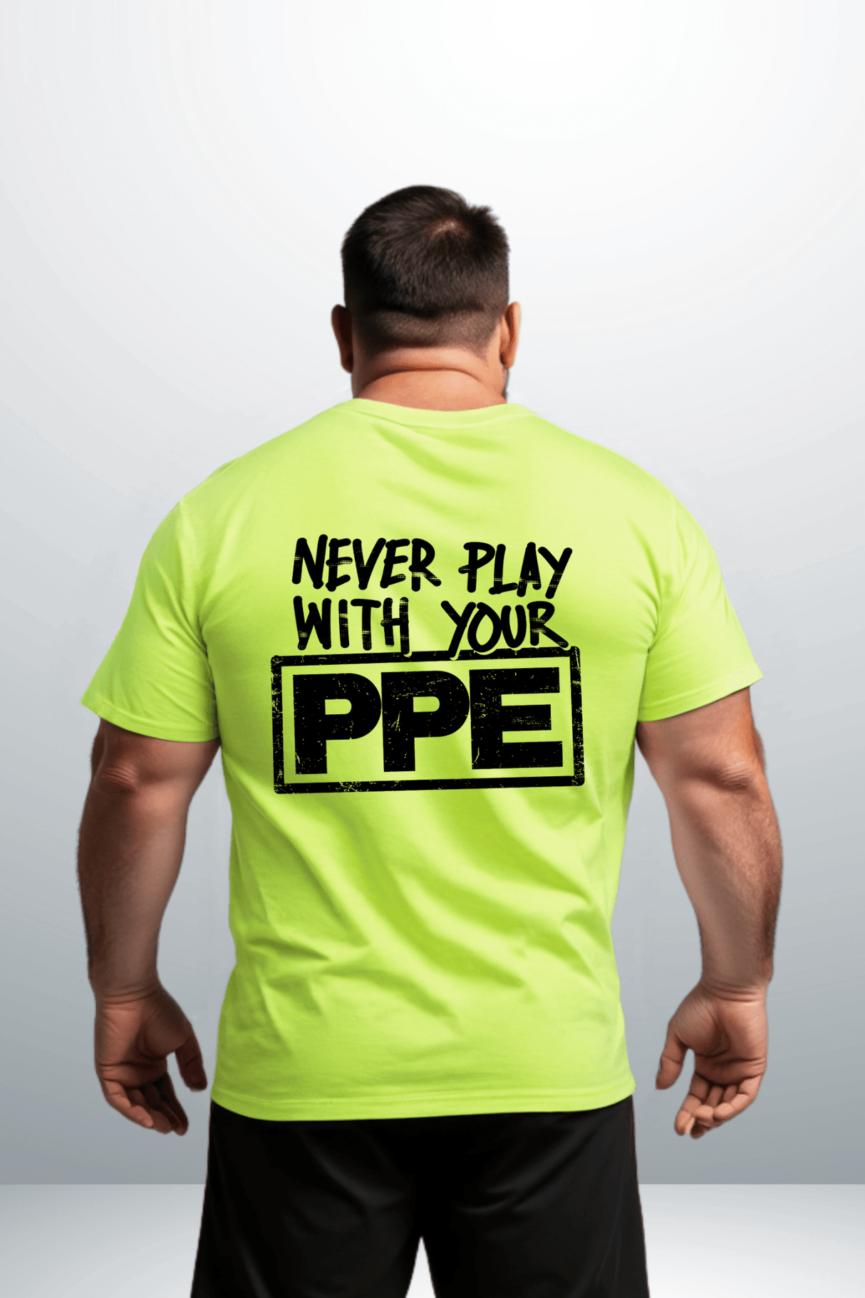 Never Play With Your PPE - Safety Shirts - Diesel Freak