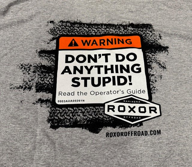 Roxor "Don't Do Anything Stupid" T-shirt - Diesel Freak