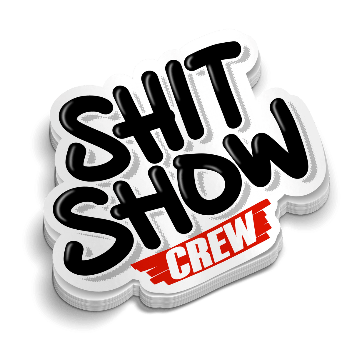 Shit Show Crew - Hard Hat Decal - Diesel Freak