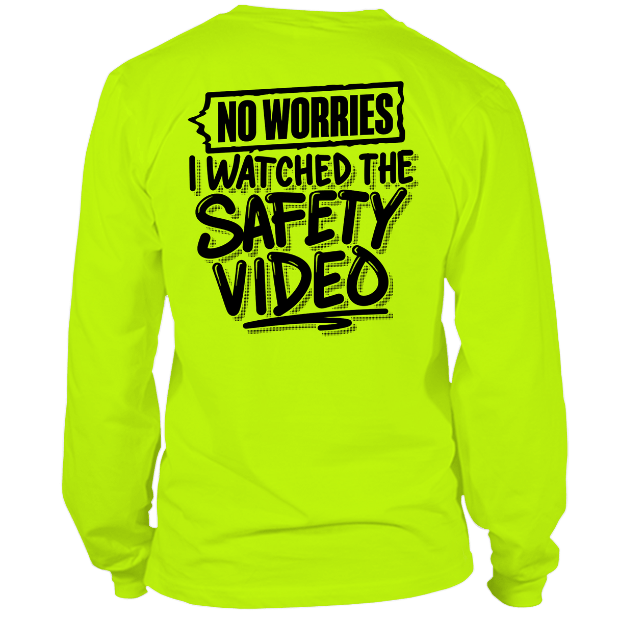 Watched the Safety Videos - Long Sleeve Safety Yellow Hi - Vis T-Shirt - Diesel Freak