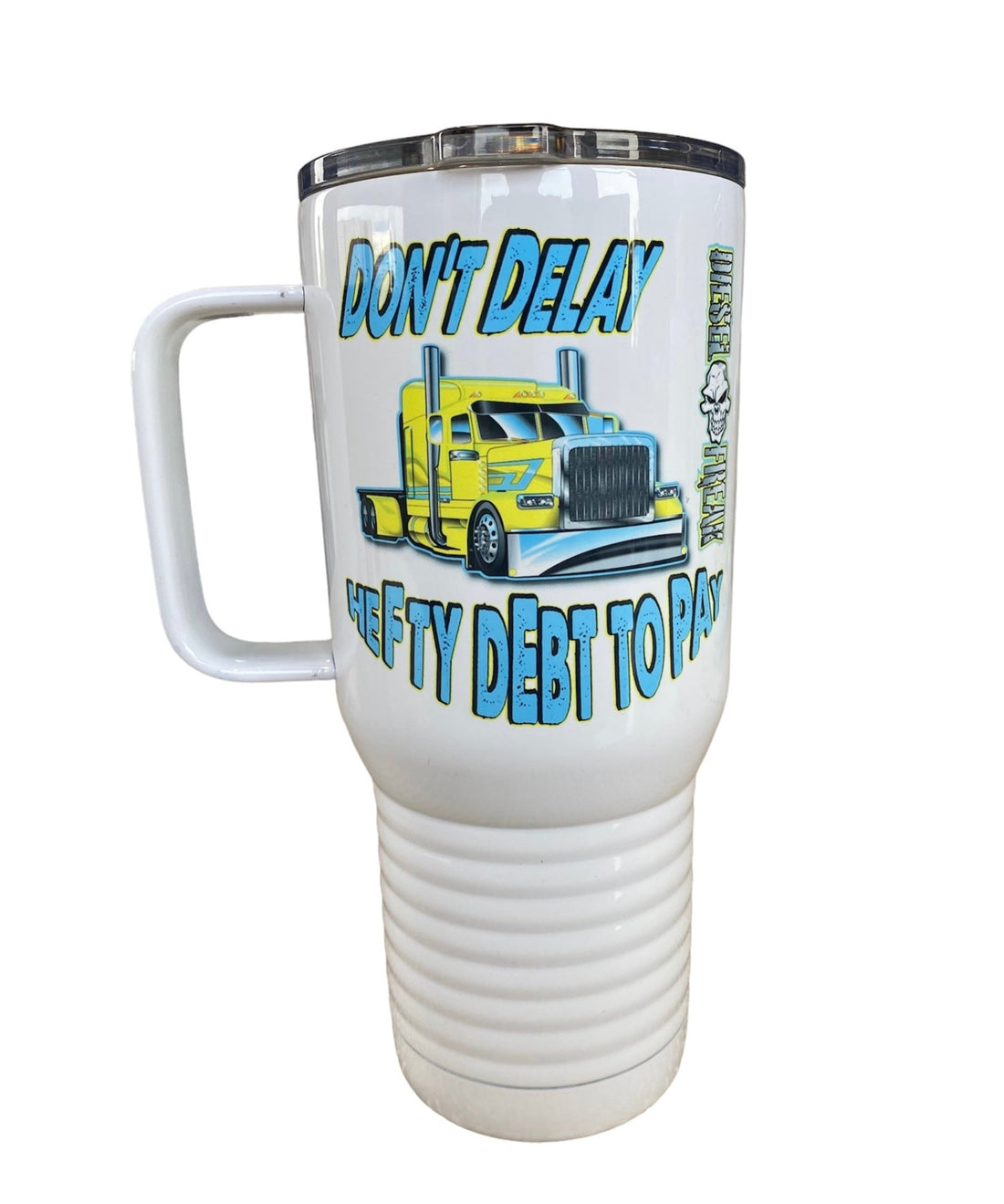 Don't Delay Tumbler - Diesel Freak