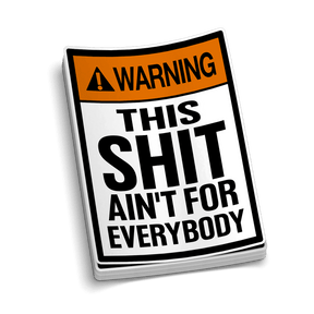Ain't For Everybody - Hard Hat Decal - Diesel Freak