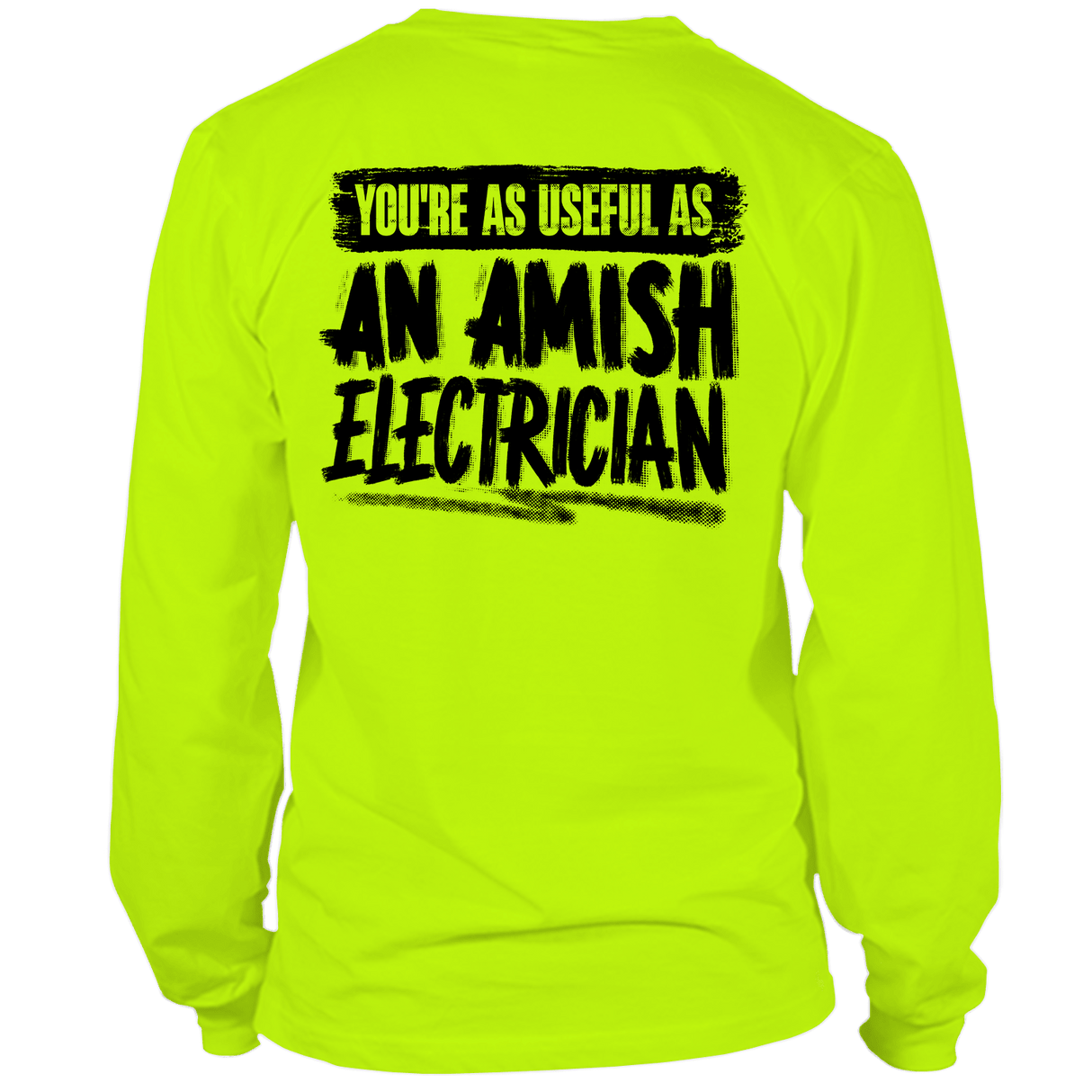 Amish Electrician - Long Sleeve Safety Yellow Hi - Vis T-Shirt - Diesel Freak