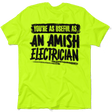 Amish Electrician - Safety Yellow Hi - Vis T-Shirt - Diesel Freak