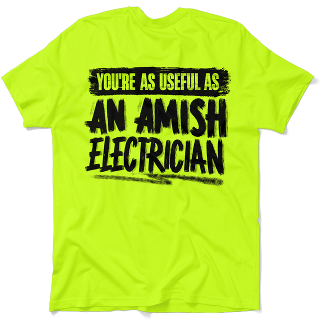 Amish Electrician - Safety Yellow Hi - Vis T-Shirt - Diesel Freak