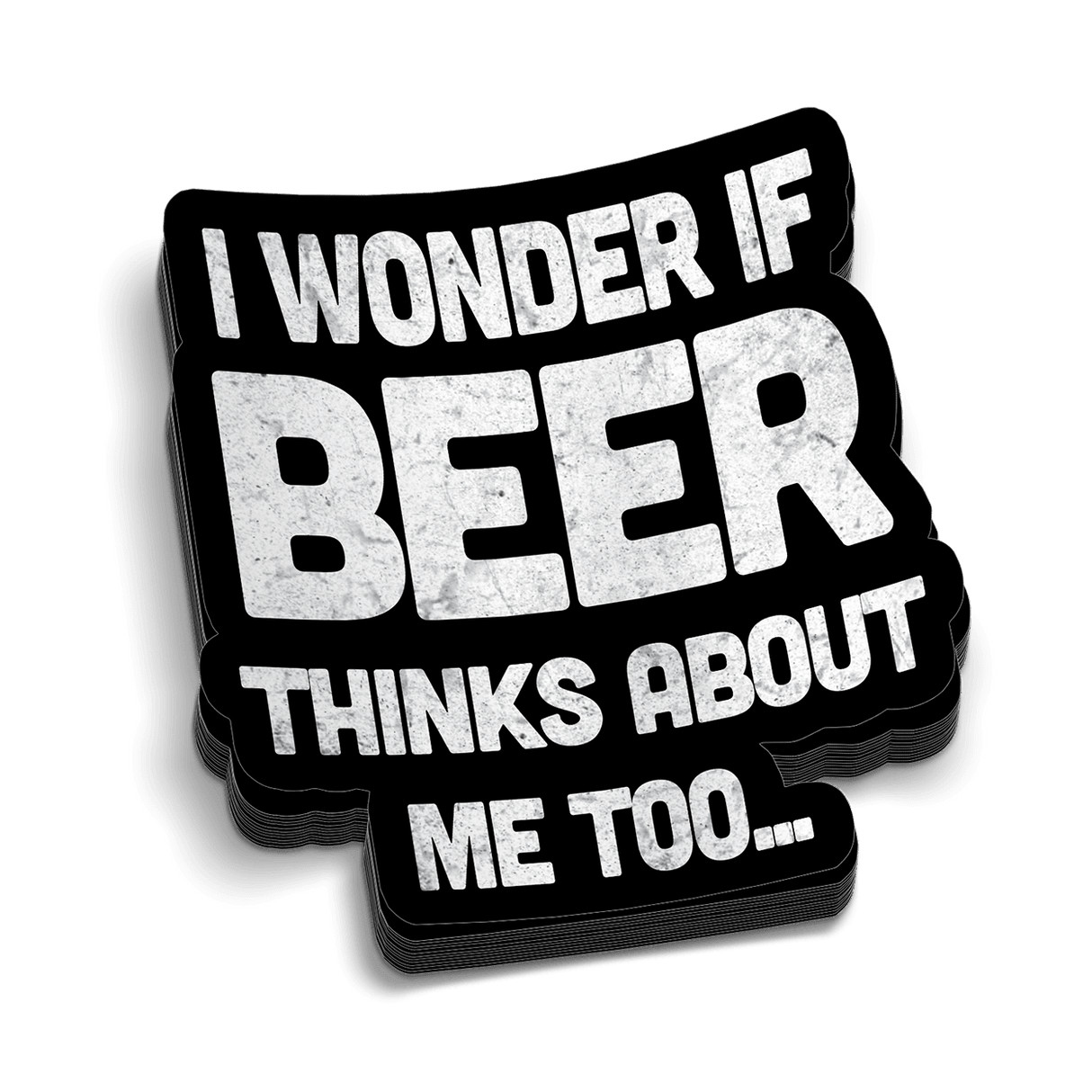 Beer Thinks About Me Hard Hat Decal - Diesel Freak