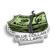 Blue Collar Dollars - Hard Hat Decal - Diesel Freak
