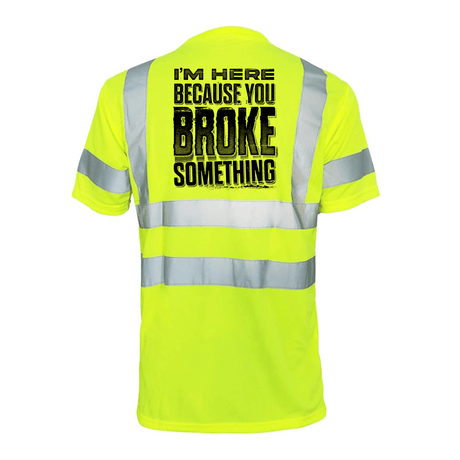 Broke Something - Reflective Safety T-Shirt - Diesel Freak