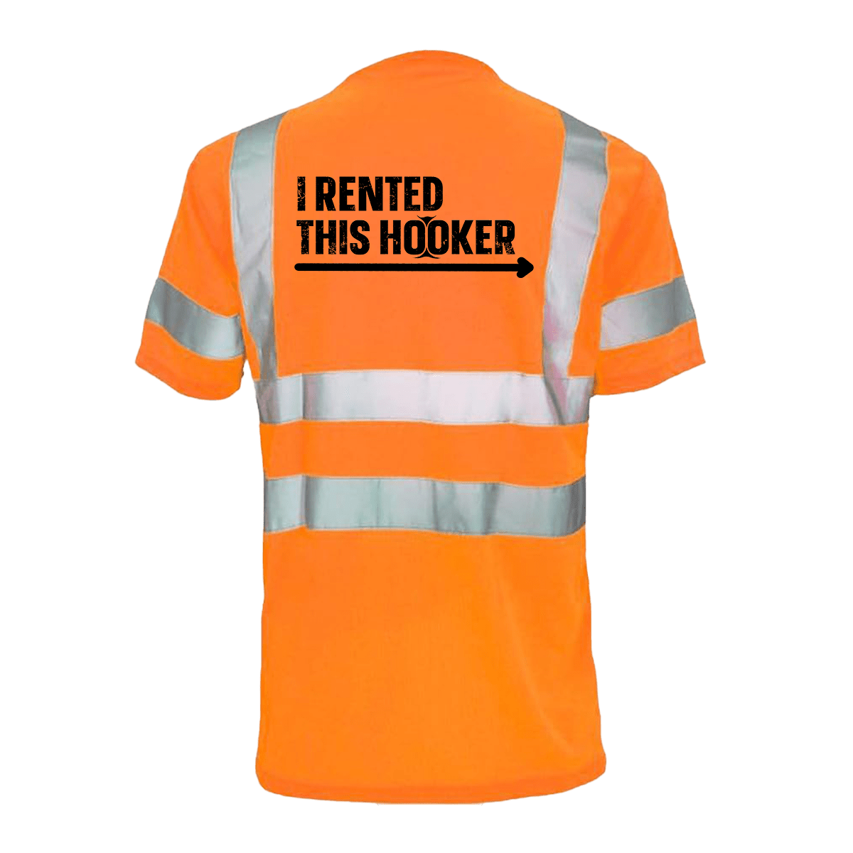 I Rented This Hooker - Reflective Safety T-Shirt - Diesel Freak
