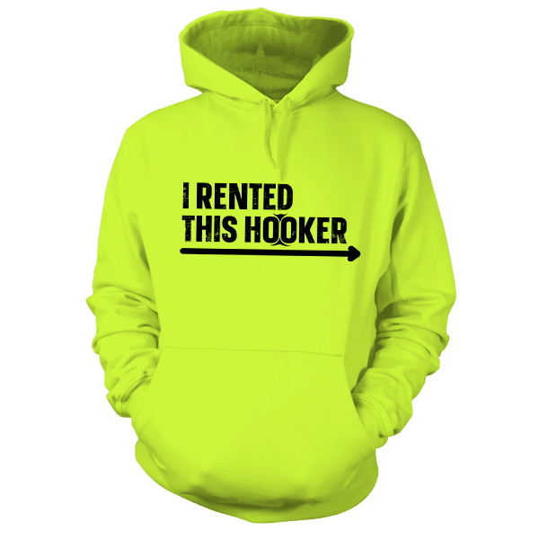 I Rented This Hooker - Safety Yellow Hoodie - Diesel Freak