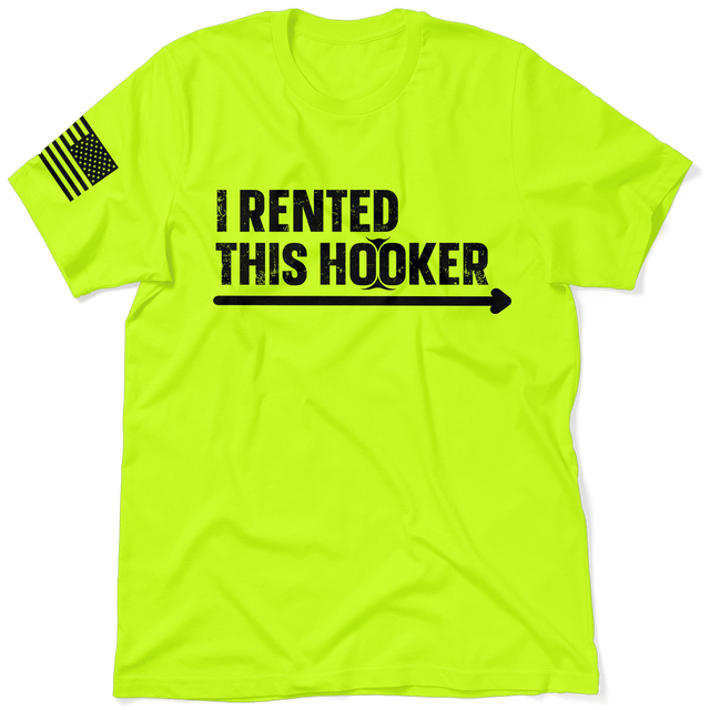 I Rented This Hooker - Safety Yellow Shirts - Diesel Freak