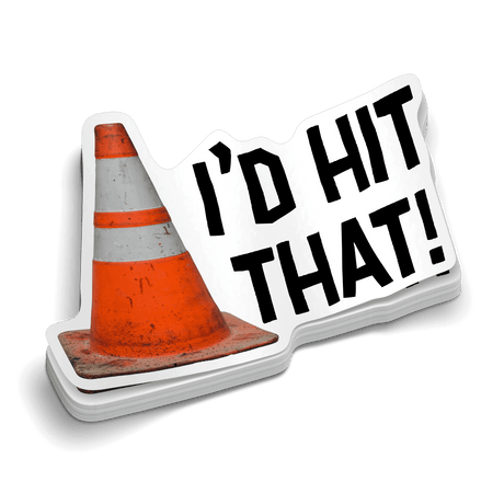 I'd Hit That - Hard Hat Decal - Diesel Freak