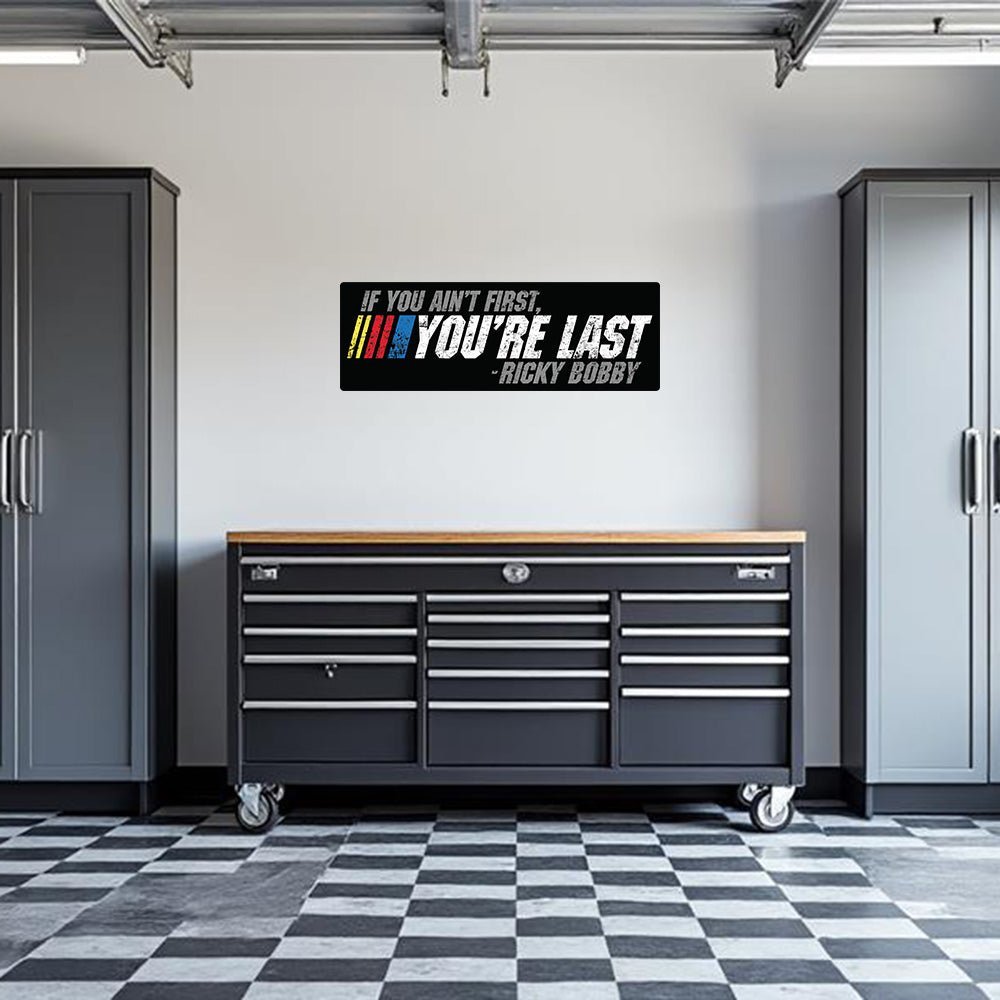 If You Ain't First You're Last Garage Wall Decal - Diesel Freak
