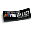 If Your Not First 6 Inch Decal - Diesel Freak