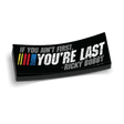 If Your Not First Decal - Diesel Freak