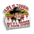 Life Is Tough Hard Hat Decal - Diesel Freak