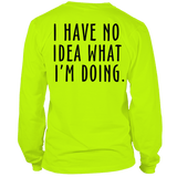 No Idea What I'm Doing - Long Sleeve Safety Hi - Vis T-Shirt - Diesel Freak