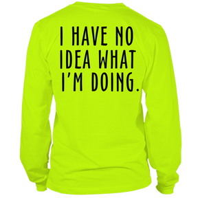 No Idea What I'm Doing - Long Sleeve Safety Hi - Vis T-Shirt - Diesel Freak