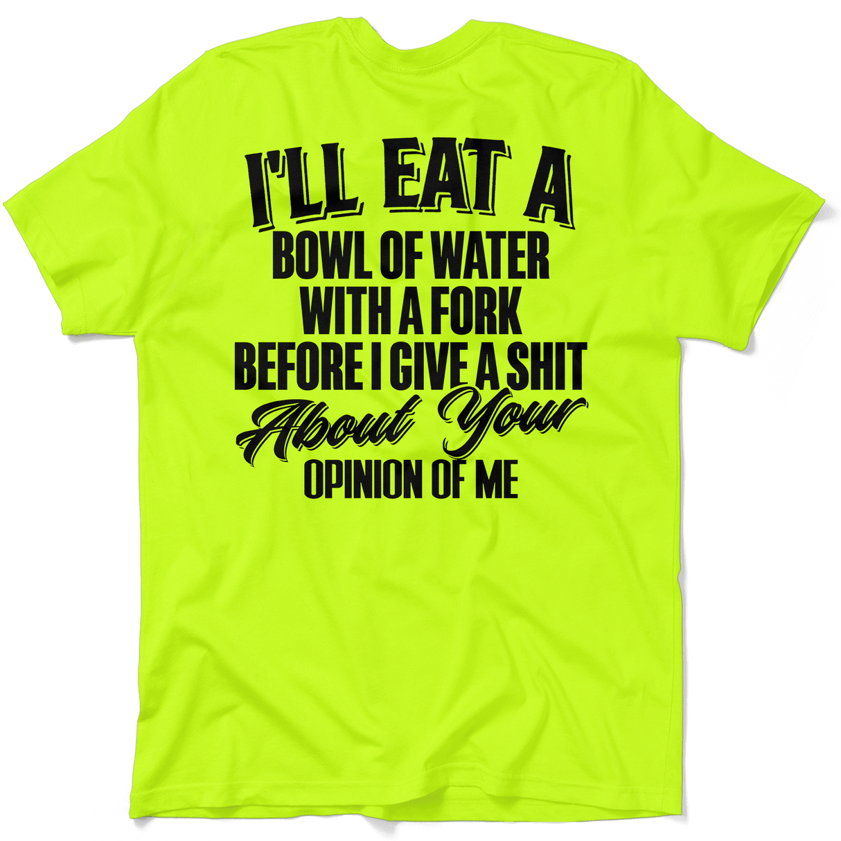 Opinion Of Me - Safety Hi - Vis T-Shirt - Diesel Freak
