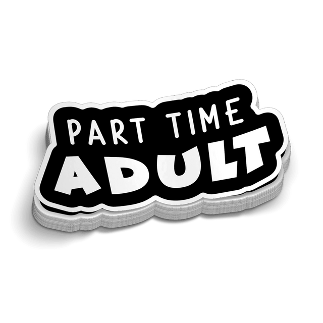 Part Time Adult - Hard Hat Decal - Diesel Freak