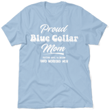 Proud Blue Collar Mom - T-Shirt - Diesel Freak