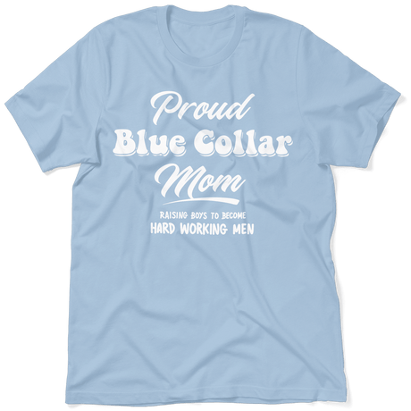 Proud Blue Collar Mom - T-Shirt - Diesel Freak