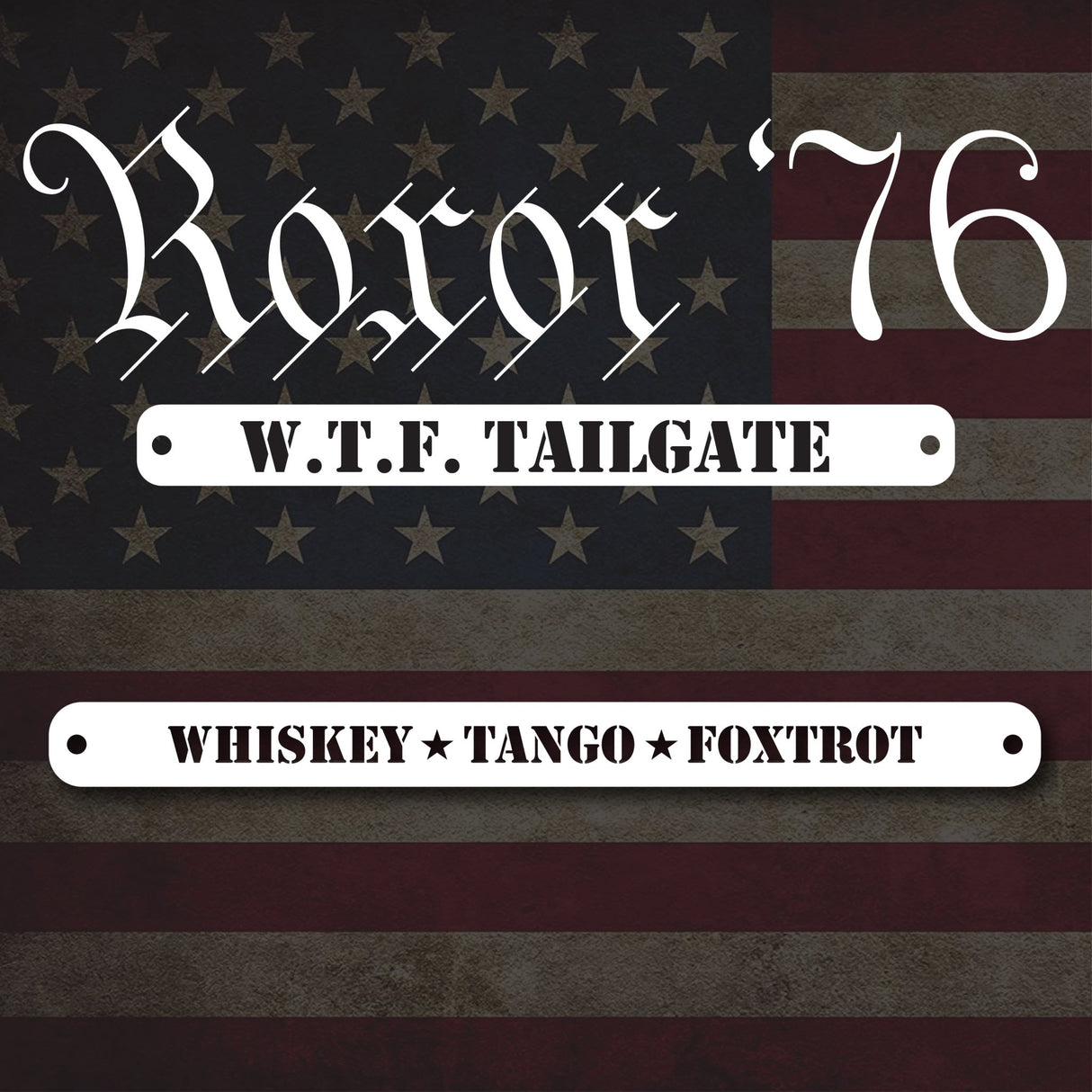 Roxor '76 - WTF TAILGATE - Diesel Freak