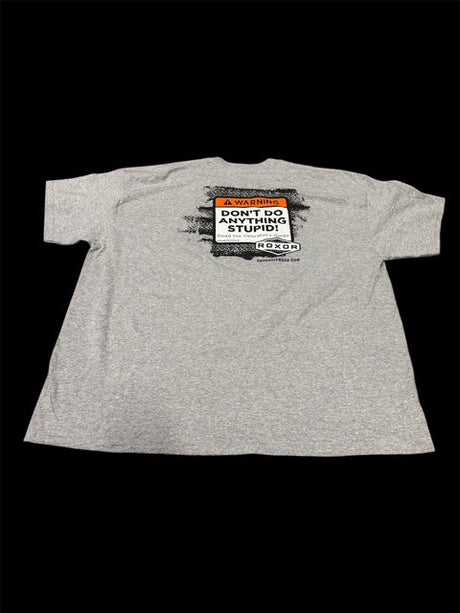 Roxor "Don't Do Anything Stupid" T-shirt - Diesel Freak