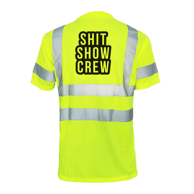 Shit Show Crew - Reflective Safety T-Shirt - Diesel Freak