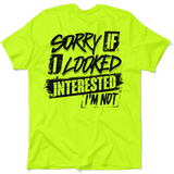 Sorry If I Looked Interested - Safety Yellow T-Shirt - Diesel Freak
