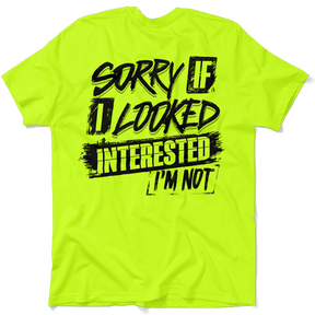 Sorry If I Looked Interested - Safety Yellow T-Shirt - Diesel Freak
