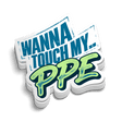 Touch My PPE - Hard Hat Decal - Diesel Freak