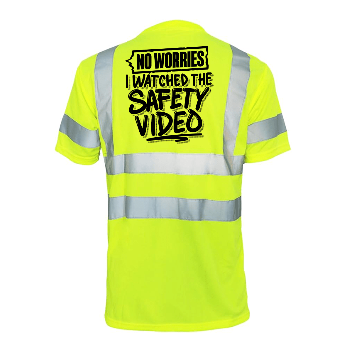 Watched the Safety Videos - Reflective Safety T-Shirt - Diesel Freak