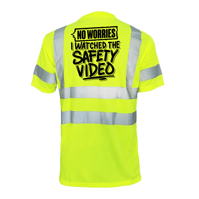 Watched the Safety Videos - Reflective Safety T-Shirt - Diesel Freak