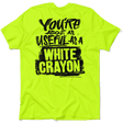 White Crayon - Safety Yellow T-Shirt - Diesel Freak