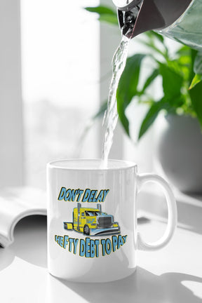 Don’t Delay Coffee Mug - Diesel Freak