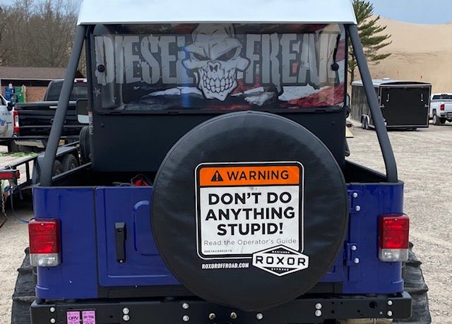 Roxor "Don't Do Anything Stupid" Spare Tire Cover - Diesel Freak